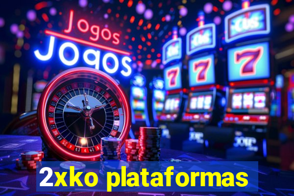 2xko plataformas